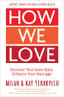How We Love, Expanded Edition: Discover Your Love Style, Enhance Your M - GOOD