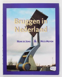 Bruggen in Nederland de Jong, Henk und Nico Muyen: - Bild 1 von 2