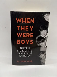 When They Were Boys:The True Story of the Beatles' Rise to the Top By Larry Kane - Picture 1 of 4