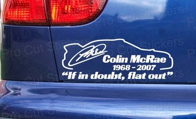 PRO CUT STICKERS Colin McRae Tribute Memorial RIP Car Rally If in Doubt Custom Sticker Decal ref1