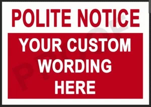 Polite Notice Your own words Custom Made Personalised Metal Sign Security Tin - Picture 1 of 1