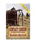 Contact Creede! A Novel Of Old Colorado, Barbara Marriott