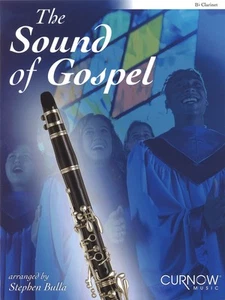The Sound of Gospel for Bb Clarinet Solo Christian Sheet Music Curnow Book CD - Picture 1 of 1