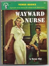 Wayward Nurse by Norman Bligh (1952 Venus Book #162 - Sexy Digest, SCARCE, NF)