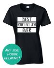 Best Ever Funny Custom Women's T-Shirt Occupation Finest Job Work Gift Idea 