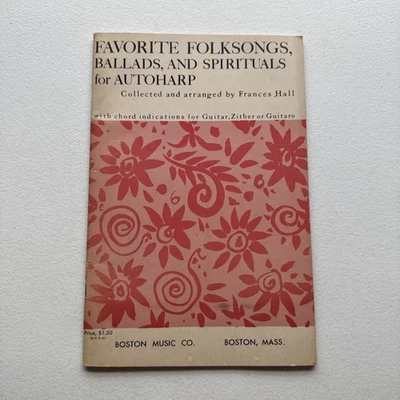Favorite Folk, Songs, Ballads, And Spirituals For Autoharp By France’s Hall 1965 - Image 1 of 4