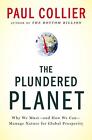 Plundered Planet: Why We Must--And How We Can--Manage Nature For Global Prosperi
