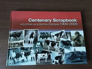 Holstein UK Friesian Centenary Scrapbook 1909-2009. Dairy Cattle, Milking Cows. - Imagen 1 de 22