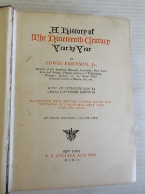 A HISTORY OF THE NINETEENTH CENTURY BY EDWIN EMERSON JR. 1902 - Image 1 of 4