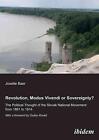 Revolution, Modus Vivendi, Or Sovereignty? The Political Thought Of The Slovak N