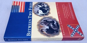 BETWEEN TWO FIRES AMERICAN INDIANS IN THE CIVIL WAR Hauptman USA HISTORY PB 1st - Picture 1 of 2