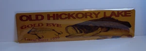 Old Hickory Lake Gold Eye Tin Sign 16x4 Fishing Decor - Picture 1 of 4