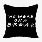 Friends Tv Series Cushion Covers Pillowcase Quotes Prints Novelty Fun Decor Gift