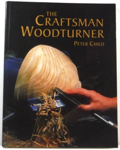 The Craftsman Woodturner by Peter Child Revised Edition 1997 woodworking book PB - Picture 1 of 17
