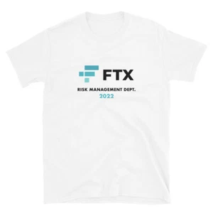FTX Risk Management Dept 2022 White T-shirt Crypto Gift Tee Express Shipping - Picture 1 of 1