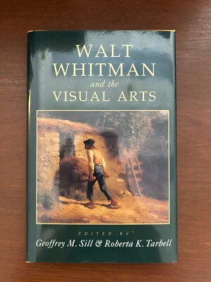 Walt Whitman and the Visual Arts. Sill. 1991. HCDJ. - Image 1 of 4