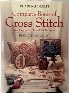 "Complete Book of Cross Stitch and Counted Thread Techniques" - 23 Projects HCDJ - Picture 1 of 5