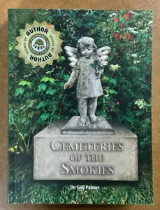 Cemeteries of the Smokies by Dr Gail Palmer SC 2017 SIGNED Rare GSMA - Picture 1 of 24