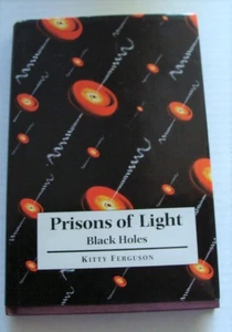 Prisons of light Black Holes Kitty Ferguson Hardcover 1st Pup. 1996 Astronomy - Picture 1 of 3