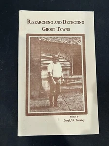 Researching & Metal Detecting Ghost Towns Daryl J.R. Townley White's Electronics - Bild 1 von 4
