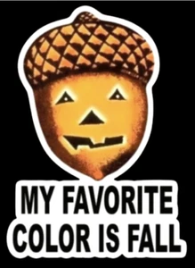 Funny "MY FAVORITE COLOR IS FALL" Halloween pumpkin DECAL decoration sticker - Picture 1 of 1
