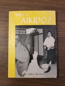 What Is Aikido? By Koichi Tohei Paperback 6th Print 1973 - Picture 1 of 6
