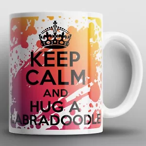 Keep Calm And Hug A Labradoodle Mug Mugs Poodle Dog Dogs Puppy Pets Animals Gift - Picture 1 of 2