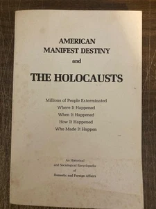 American Manifest Destiny & The Holocausts MILLIONS EXTERMINATED WHERE WHEN HOW - Picture 1 of 2