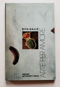 Gallé Rita. "Arte per amore" Catalogo Opere by Art Society, Tokyo 1983 - Picture 1 of 6