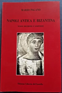 MARIO PAGANO - NAPOLI ANTICA E BIZANTINA NUOVE RICERCHE E SCOPERTE - ARCHEOLOGIA - Picture 1 of 4