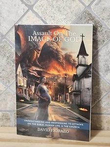 Assault on the Image of God: Understand Respond Attacks Bible Church Human Life - Imagen 1 de 3