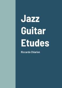 Jazz Guitar Etudes: Riccardo Chiarion, Like New Used, Free shipping in the US