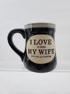 I Love it When My Wife Lets Me Go Hunting Coffee Tea Mug burton+BURTON 18oz - Picture 1 of 4