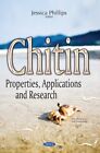 Chitin : Properties, Applications and Research, Paperback by Phillips, Jessic...