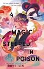 A Magic Steeped in Poison by Judy I. Lin (English) Paperback Book