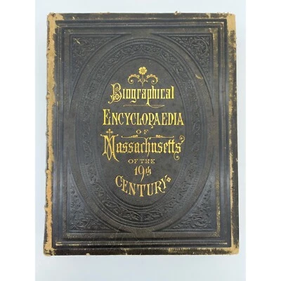 Biographical Encyclopedia of Massachusetts of the 19th Century Volume II - Image 1 of 4