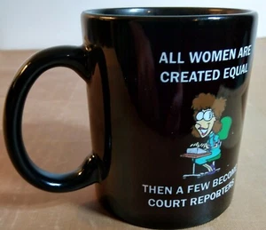 All Women Are Created Equal Then A Few Become Court Reporters - ceramic cup/mug - Picture 1 of 6