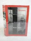 Orhan Pamuk Istanbul Memories And The City 2005 Alfred A. Knopf, Ny 1Sted Hc/Dj