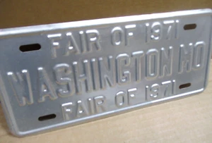 WASHINGTON MO - Fair of 1971 - OLD VINTAGE - Sign Tag - License Plate  FREE SHIP - Picture 1 of 7
