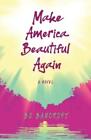 Bo Bancroft Make America Beautiful Again (Taschenbuch)
