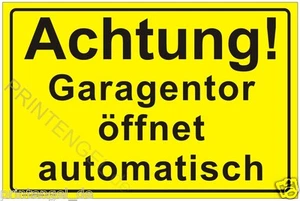 Schild Achtung! Garagentor öffnet automatisch Warnschild Hinweisschild  P136+ - Picture 1 of 1