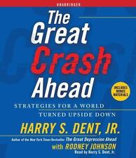 The Great Crash Ahead : Strategies for a World Turned Upside Down by Harry...7
