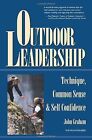 Outdoor Leadership: Technique, Common Sense, And Self Conf... | Livre | État Bon