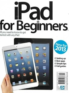 Apple iPad für Anfänger Magazin Einrichten der besten Apps vollständige Anleitungen Tipps 2013 - Bild 1 von 7