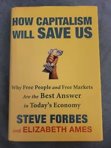 How Capitalism Will Save Us Hardcover : Steve Forbes First Edition SIGNED Copy - Picture 1 of 3