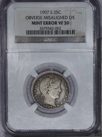 1907-S Barber Quarter 25c NGC VF30 - Mint Error Misaligned Obverse Die! COOL! LB Cover