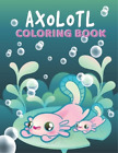 Dana Press Publishing Axolotl Coloring Book (Taschenbuch)