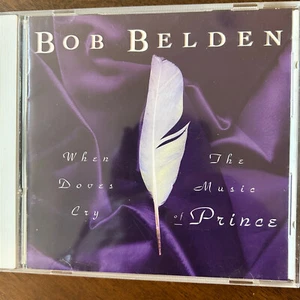 BOB BELDEN - WHEN THE DOVES CRY MUSIC OF PRINCE - CD 1994 METRO BLUE - Picture 1 of 4