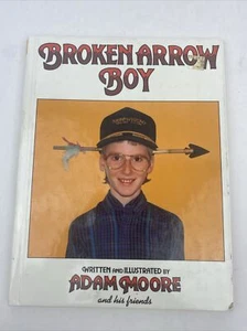 Broken Arrow Boy Adam Moore Vintage Hardcover INSCRIBED/SIGNED - Picture 1 of 12