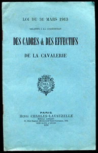 loi du 31 Mars 1913 Constitution des Cadres & des Effectifs de la Cavalerie  - Imagen 1 de 3